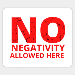 No Negativity Allowed Here distressed light Sticker